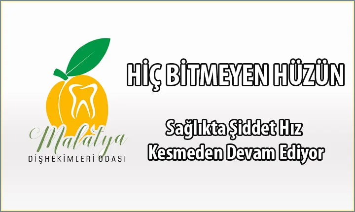 HİÇ BİTMEYEN HÜZÜN Sağlıkta Şiddet Hız Kesmeden Devam Ediyor