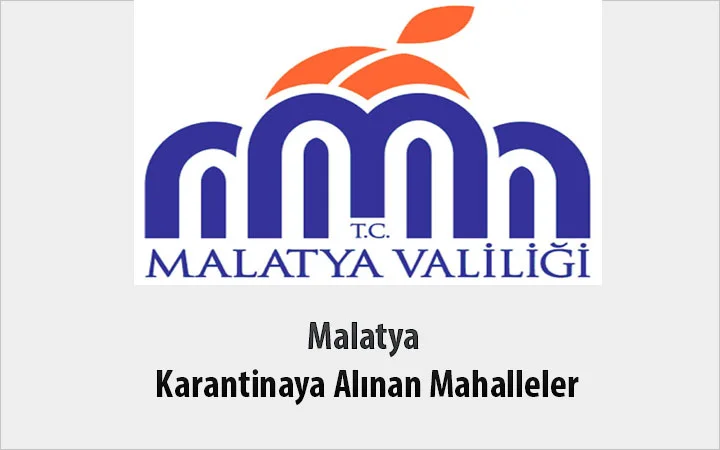 Malatya  Karantinaya Alınan Mahalleler