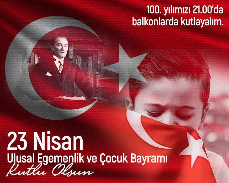 23 Nisan Ulusal Egemenlik ve Çocuk Bayramımızı 100.Yıl coşkusu