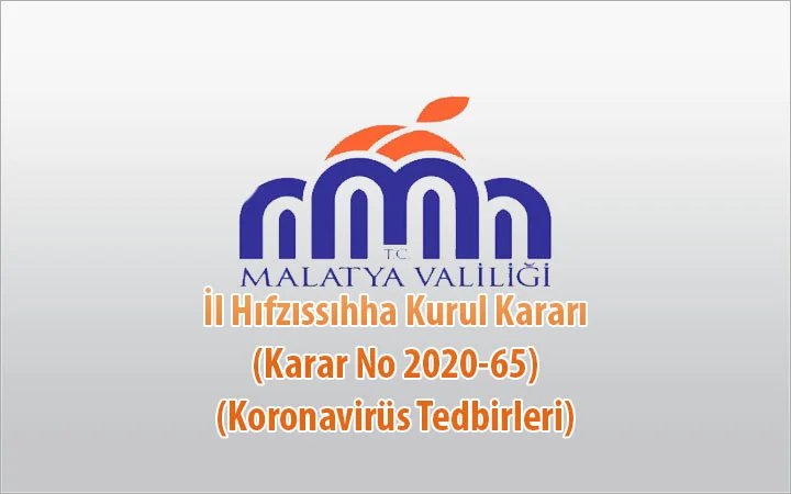 İl Hıfzıssıhha Kurul Kararı (Karar No 2020-65) (Koronavirüs Tedbirleri)