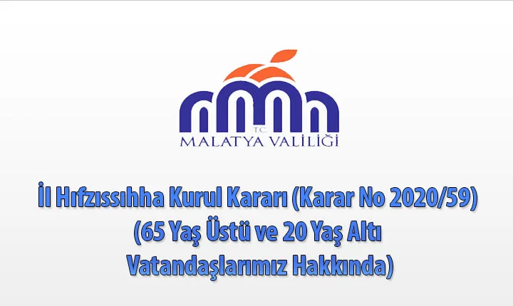 İl Hıfzıssıhha Kurul Kararı (Karar No 2020/59) (65 Yaş Üstü ve 20 Yaş Altı Vatandaşlarımız Hakkında)