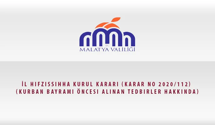 İl Hıfzıssıhha Kurul Kararı (Karar No 2020/112) (Kurban Bayramı öncesi alınan tedbirler hakkında)
