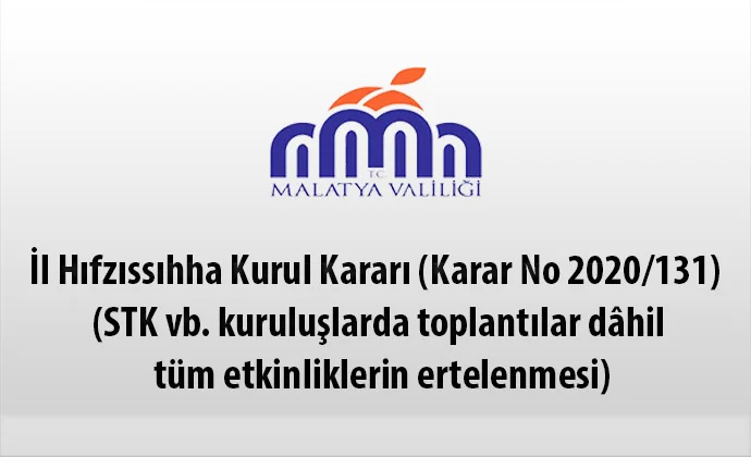 Malatya’da STK vb. kuruluşlarda toplantılar dâhil tüm etkinliklerin ertelenmesine karar verildi