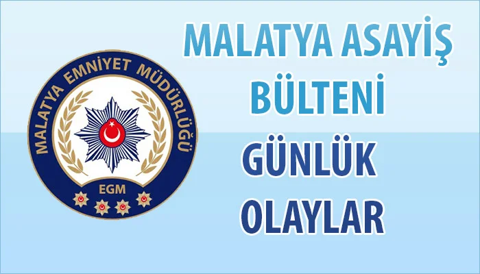 Malatya Asayiş Bülteni Günlük Olaylar 1 Ekim 2020 Uyuşturucu , Dolandırıcılık, Symra , Met