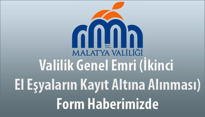 Valilik Genel Emri (İkinci El Eşyaların Kayıt Altına Alınması) Form Haberimizde