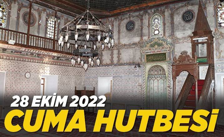 28 Ekim 2022 – Cuma Hutbesi