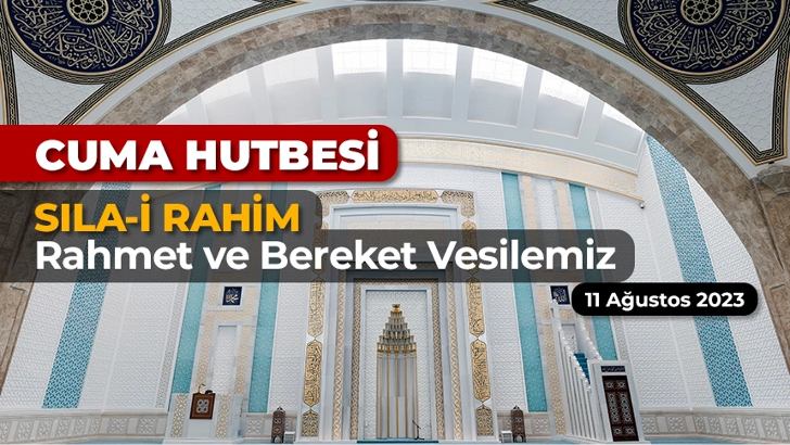 11 Ağustos 2023 – Cuma Hutbesi