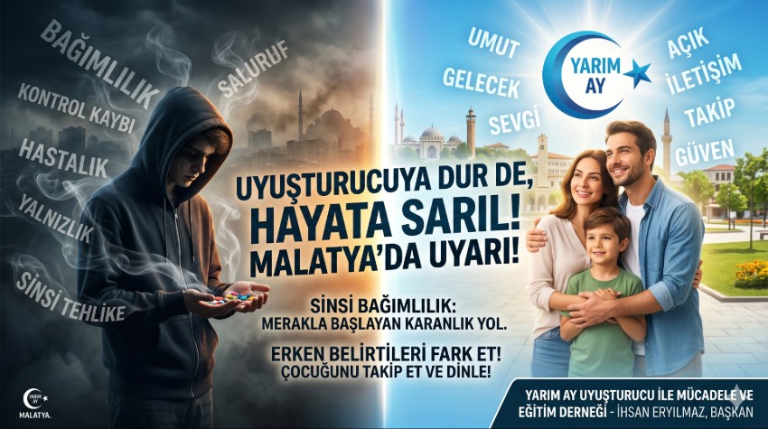 Malatya’da uyuşturucuya karşı uyarı!