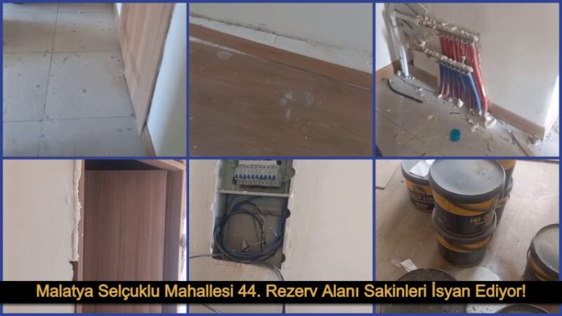 Malatya Selçuklu Mahallesi 44. Rezerv Alanı Sakinleri İsyan Ediyor!