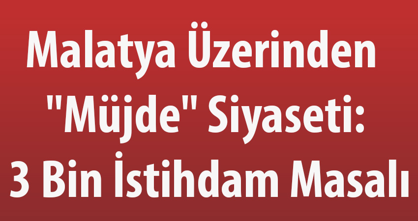AKP Milletvekili Abdurrahman Babacan’ın “Malatya Savunma Sanayiinin Yeni Üssü